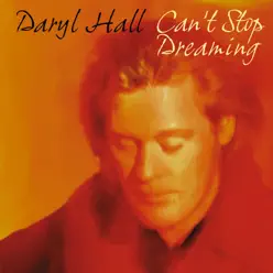 Can't Stop Dreaming - Daryl Hall