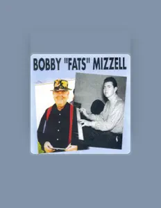 Dengarkan Bobby Mizzell, tonton video musik, baca bio, lihat tanggal tur & lainnya!