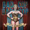 Bad Cop Bad Cop - Here's To You