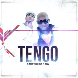 El Nene Yomil - Tengo (feat. El Dany)