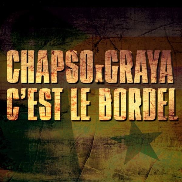 C'est le bordel (feat. Graya) - Single - Chapso