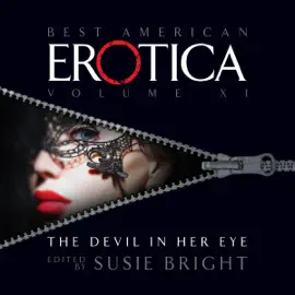 The Best American Erotica, Volume 11: The Devil in Her Eye