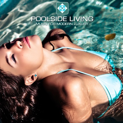 Poolside Living (Music For Modern Luxury)