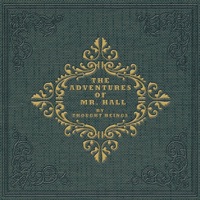 The Adventures of Mr. Hall - Thought Beings