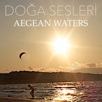 Aegean Waters (Ege Suları) - Nature Sounds for Relaxation Meditation and Deep Sleep - Doğa Sesleri