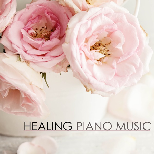 Healing Piano Music - Sound Therapy to Heal the Heart, Relaxing Sound for Wellbeing of the Soul