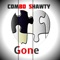 Gone - Combo Shawty lyrics
