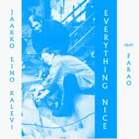 Everything Nice — Jaakko Eino Kalevi