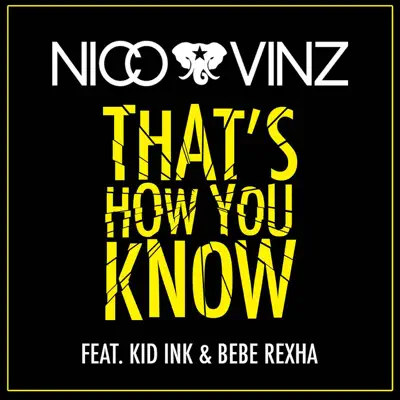 That's How You Know (feat. Kid Ink & Bebe Rexha) - Single - Nico & Vinz