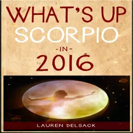 What's Up Scorpio in 2016 (Unabridged)