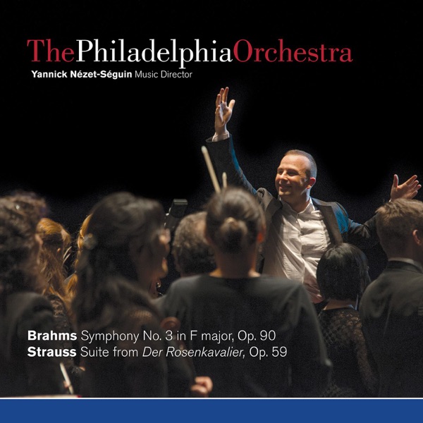 Brahms: Symphony No. 3 & Strauss: Suite from Der Rosenkavalier