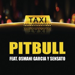 Enrique Iglesias & Pitbull - El Taxi (feat. Sensato & Osmani Garcia)