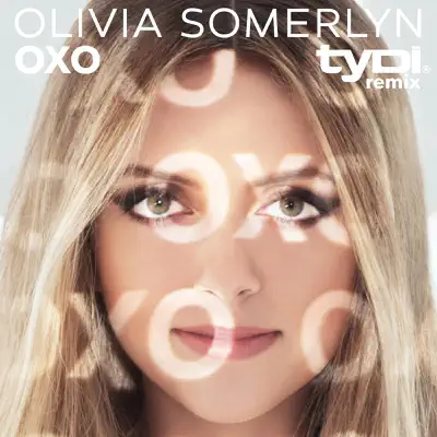 O X O (tyDi Remix) - Single - Olivia Somerlyn