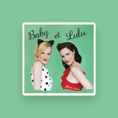 Listen to Baby et Lulu, watch music videos, read bio, see tour dates & more!