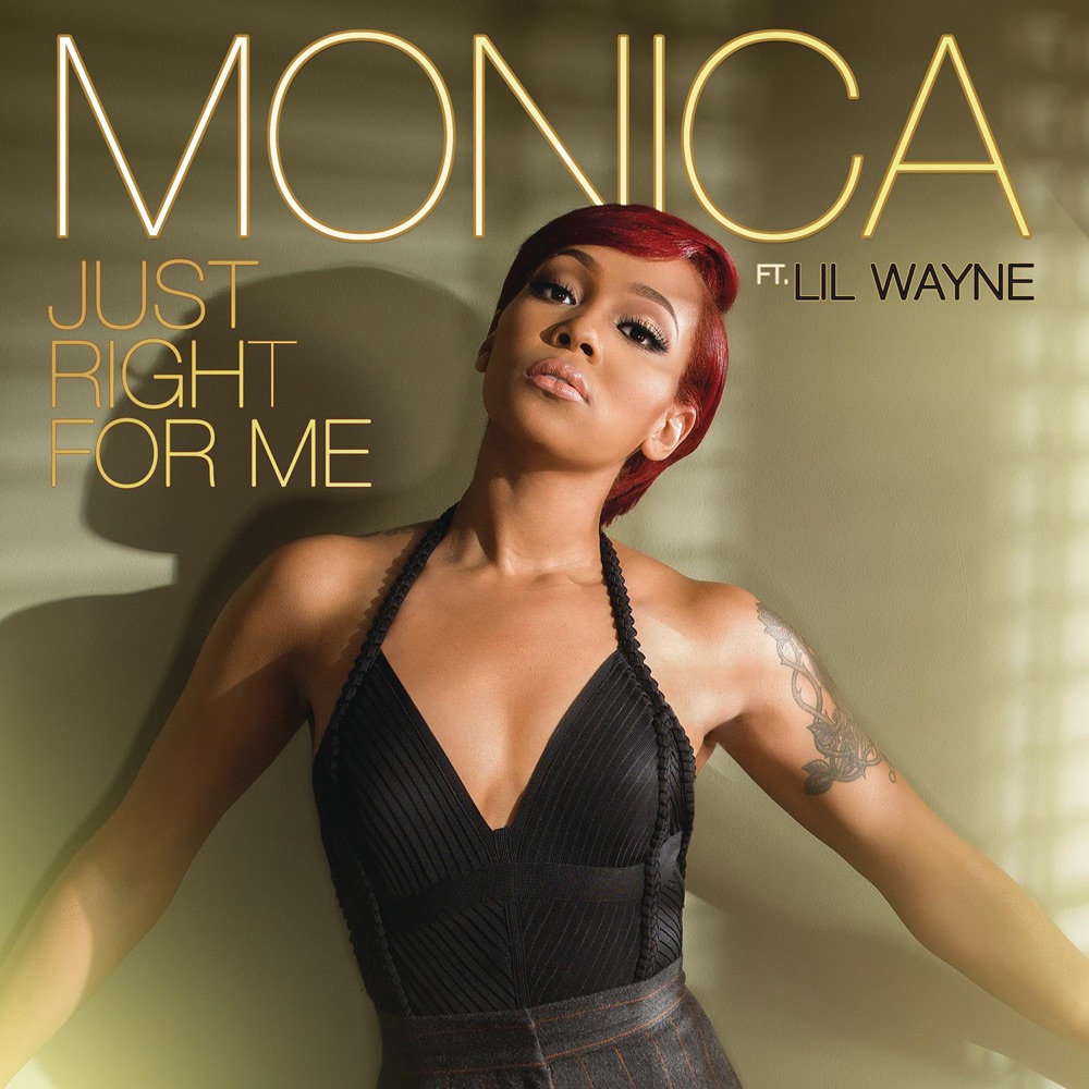 Обложка альбома «Just Right For Me (feat. Lil Wayne) - Single» — Monica