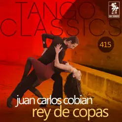 Rey de Copas (Historical Recordings) - Juan Carlos Cobián