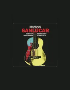 Dengarkan Manolo Sanlucar, tonton video musik, baca bio, lihat tanggal tur & lainnya!