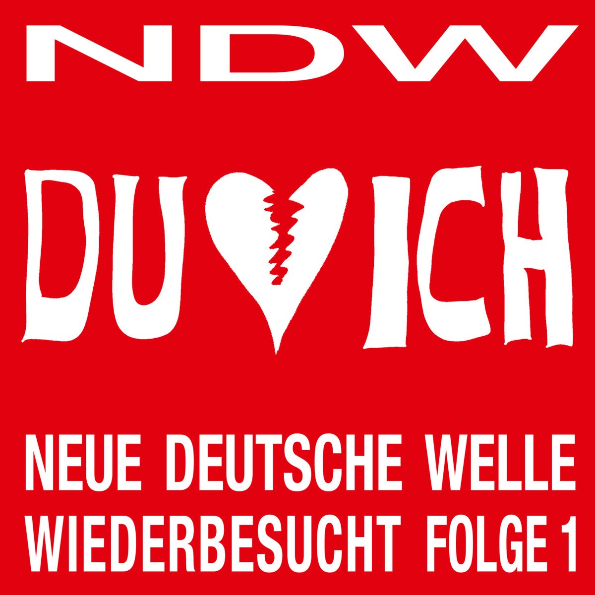 ‎NDW Neue Deutsche Welle Wiederbesucht, Folge 1 by Du & Ich on Apple