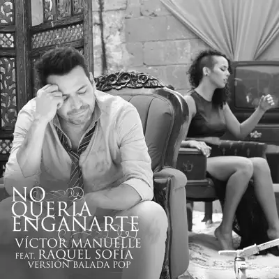 No Quería Engañarte (feat. Raquel Sofia) [Versión Balada Pop] - Single - Victor Manuelle