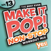 Make It Pop! Non-Stop Vol. 13 (60 Minute Non-Stop Workout Mix @ 132 BPM) - Yes Fitness Music