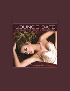 收听 Lounge Café、观看音乐视频、阅读小传、查看巡演日期等 ！