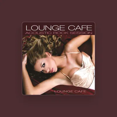 Listen to Lounge Café, watch music videos, read bio, see tour dates & more!