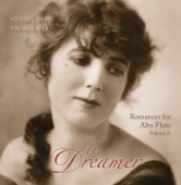 The Dreamer: Romances For Alto Flute Vol. 2