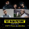 Get in da Picture (Selfie Remix Radio Edit) [feat. Phyno & Idris Elba] - VVIP