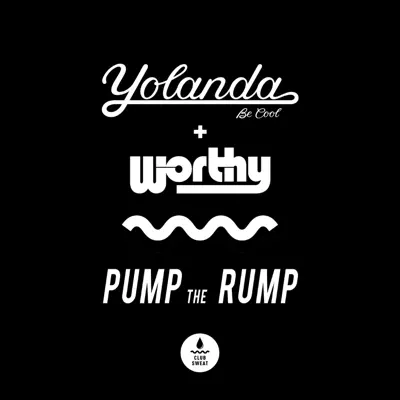 Pump the Rump - Single - Yolanda Be Cool
