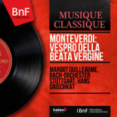 Monteverdi: Vespro della Beata Vergine (Mono Version) - マーゴット・ギローム, Bachorchester Stuttgart & Hans Grischkat