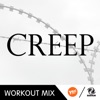 Creep (Workout Mix) - Single