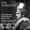 Verdi: Nabucco (Recorded Live at The Met - December 3, 1960) [Live] - The Metropolitan Opera, Cornell MacNeil, Leonie Rysanek, Cesare Siepi & Thomas Schippers