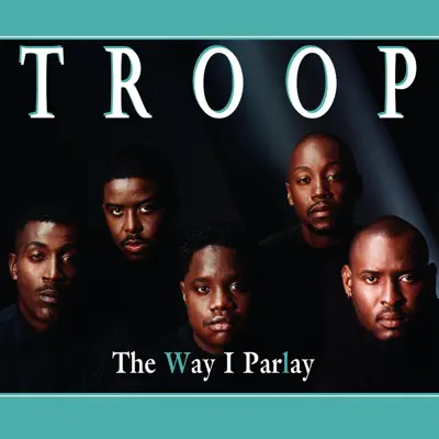 The Way I Parlay - Single - Troop