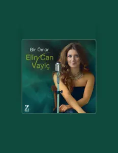 Listen to Elin Can Vayiç, watch music videos, read bio, see tour dates & more!