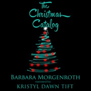 The Christmas Catalog (Unabridged) - Barbara Morgenroth
