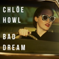 Bad Dream - Single - Chlöe Howl
