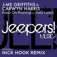Keep On Pushing (feat. Katy Lewis) [Nick Hook Remix] - J-Me Griffiths & Carwyn Harris