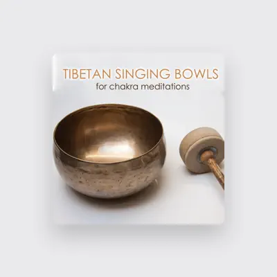 Listen to Tibetan Singing Bowls Meditation, watch music videos, read bio, see tour dates & more!