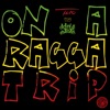 On a Ragga Trip (Remixes) [Twho vs. DDei&Estate] - EP