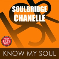 Know My Soul (feat. Chanelle) - Single - Soulbridge