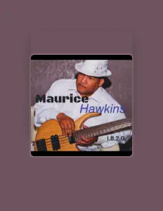 Ouve Maurice Hawkins, vê vídeos de música, lê a biografia, vê as datas da digressão e muito mais!