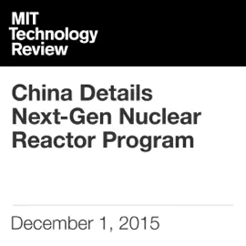 China Details Next-Gen Nuclear Reactor Program (Unabridged)