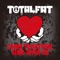 Let It Die - Come & Get It - Totalfat lyrics