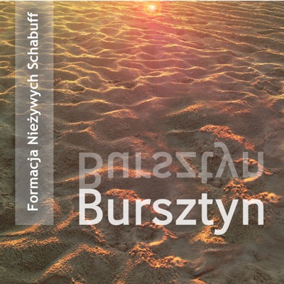 Bursztyn - Formacja Nieżywych Schabuff | Shazam
