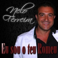 Eu Sou o Teu Romeu - Nelo Ferreira