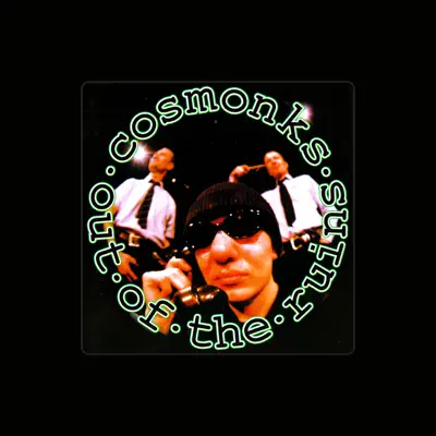 Listen to Cosmonks, watch music videos, read bio, see tour dates & more!