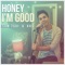 Honey I'm Good - Sam Tsui lyrics