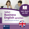 Sofort Business English sprechen- Sprachtraining für den Beruf: Compact SilverLine - Englisch - Duncan Glan & Bernie Martin