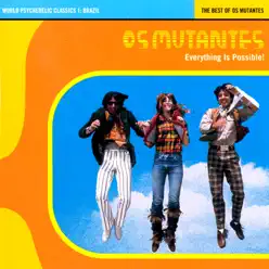 World Psychedelic Classics 1: Brazil - The Best of Os Mutant - Os Mutantes