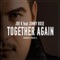 Together Again (Henrell Remix) [feat. Jonny Rose] - JOE K. lyrics